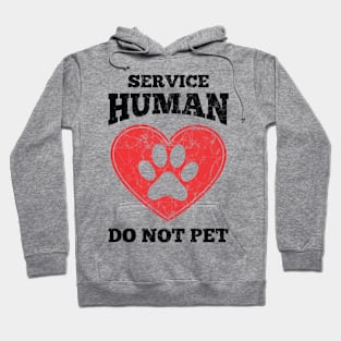 Service Human Do Not Pet T-Shirt Hoodie